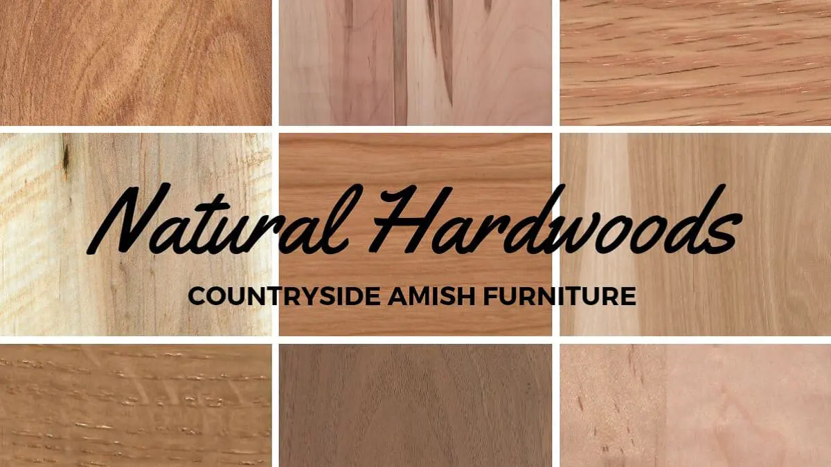 Natural Hardwoods and Amish Furniture
