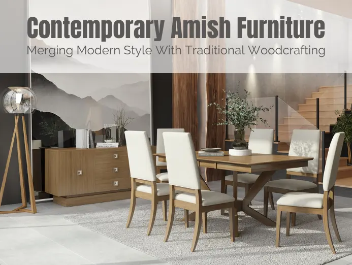 Contemporary Amish Furniture - Merging Modern Style With Traditional Woodcrafting
