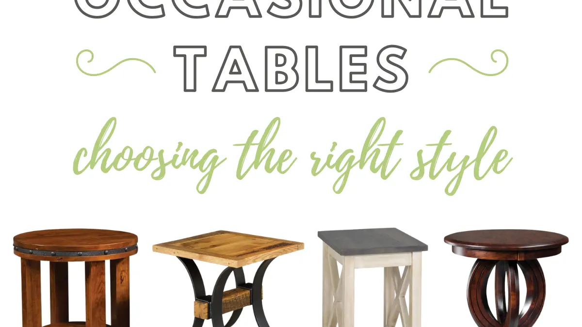 Occasional Tables - Choosing the Right Style
