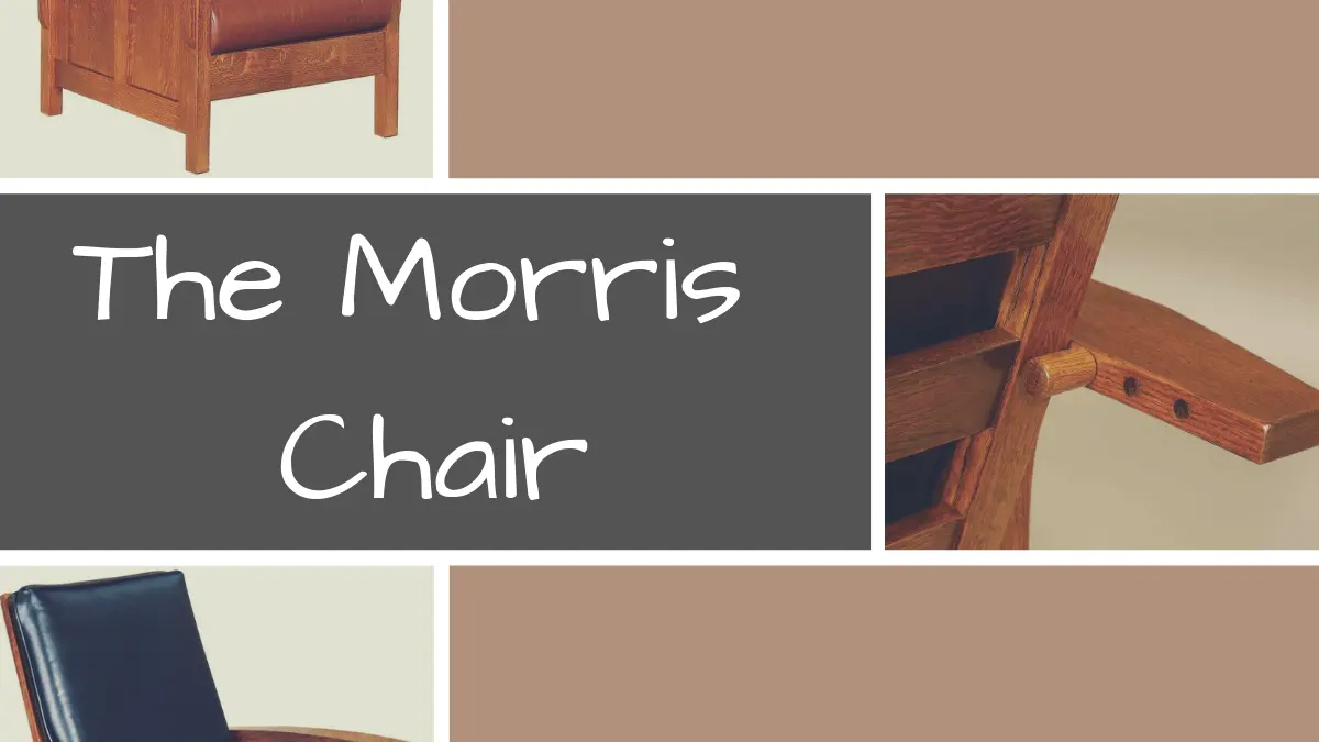 The Morris Chair - An Arts and Crafts Recliner